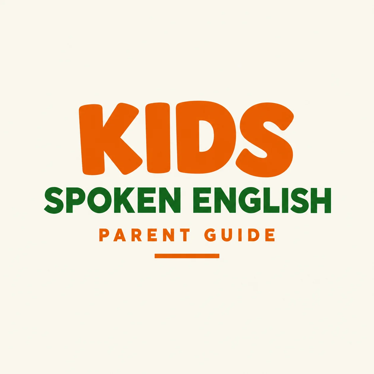 Why Spoken English Matters for Kids — A Parent's Guide